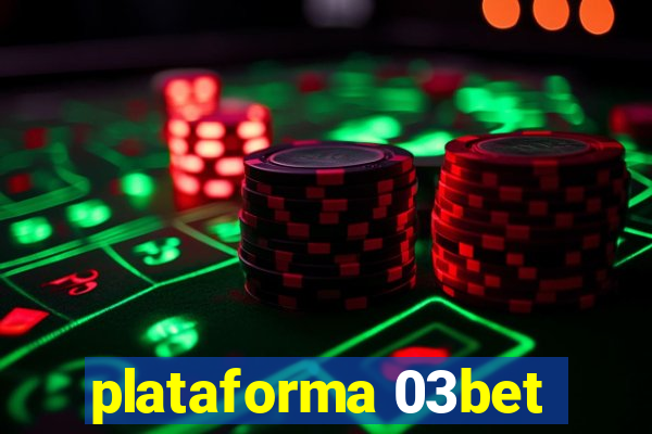 plataforma 03bet